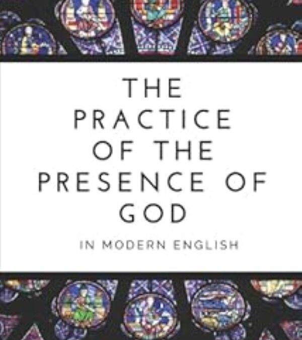 The Practice of the Presence of God in Modern Day English